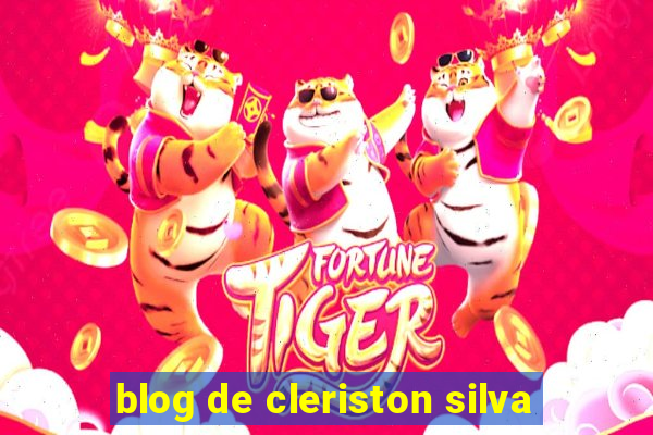 blog de cleriston silva