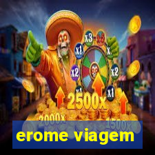 erome viagem