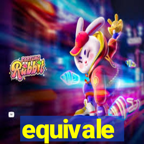 equivale