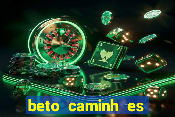 beto caminh es lajeado rs