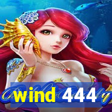 wind 444