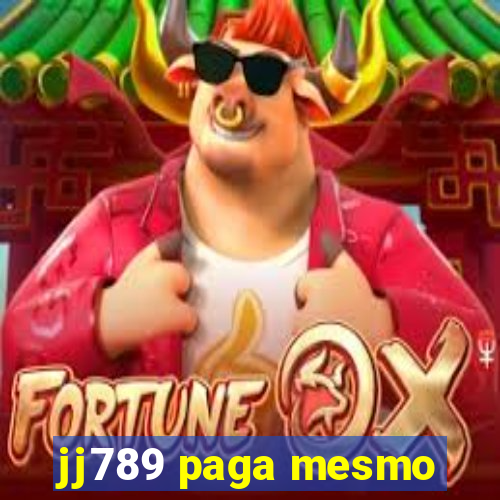 jj789 paga mesmo