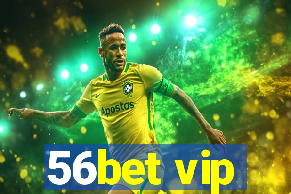 56bet vip