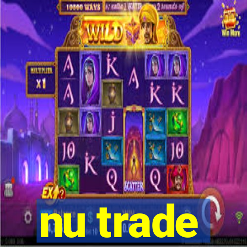 nu trade