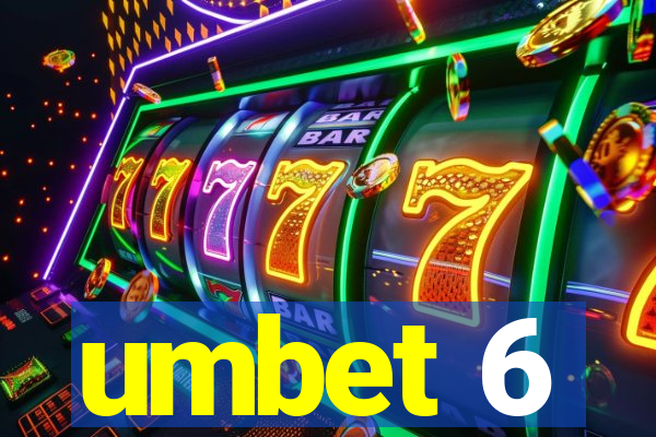 umbet 6