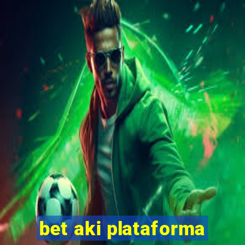 bet aki plataforma