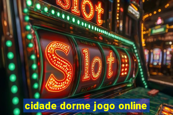 cidade dorme jogo online