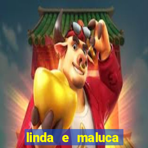 linda e maluca orochi letra