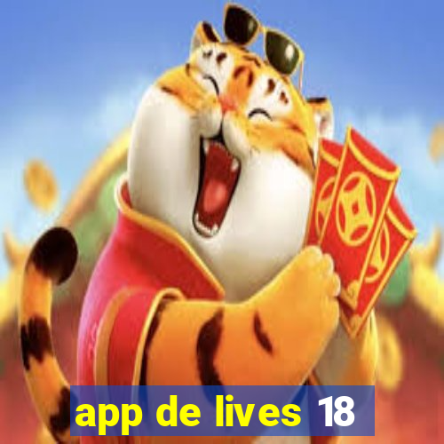 app de lives 18