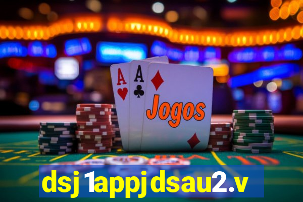 dsj1appjdsau2.vip