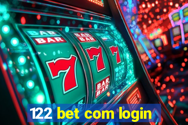 122 bet com login