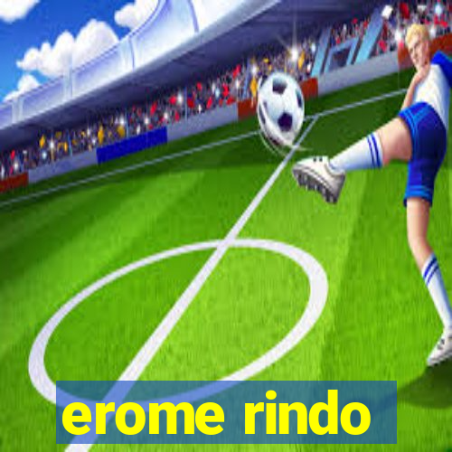 erome rindo