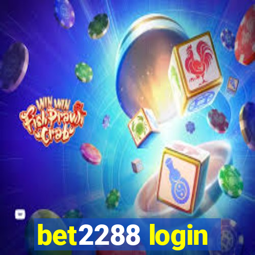 bet2288 login