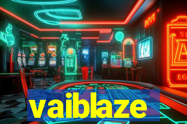 vaiblaze