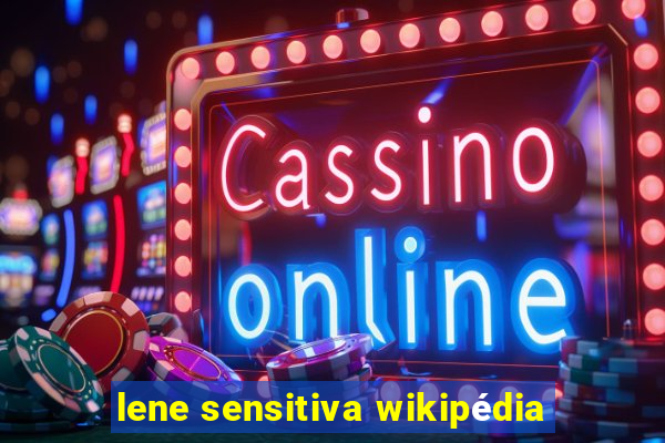 lene sensitiva wikipédia