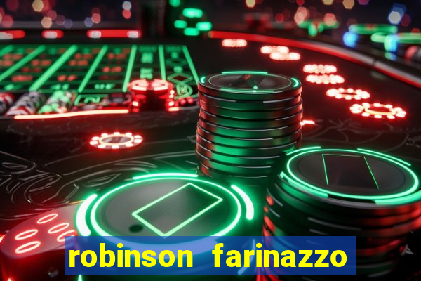 robinson farinazzo casal patente