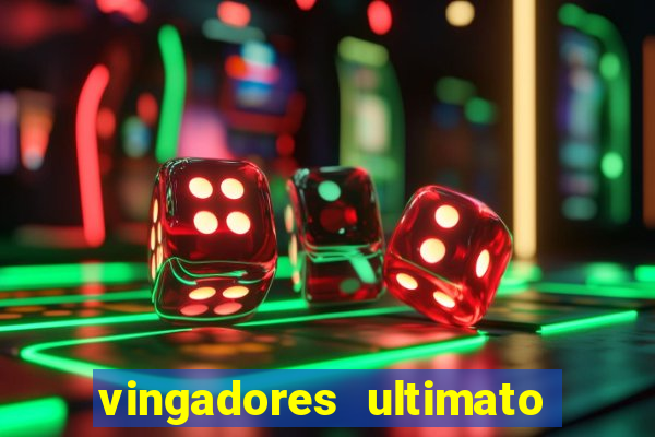 vingadores ultimato filme completo dublado