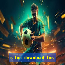 raton download fora do ar