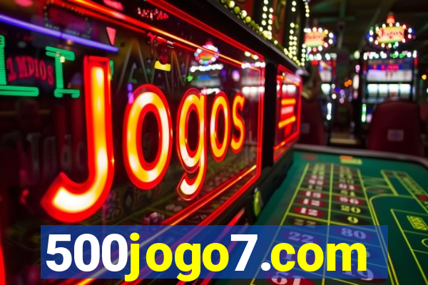 500jogo7.com