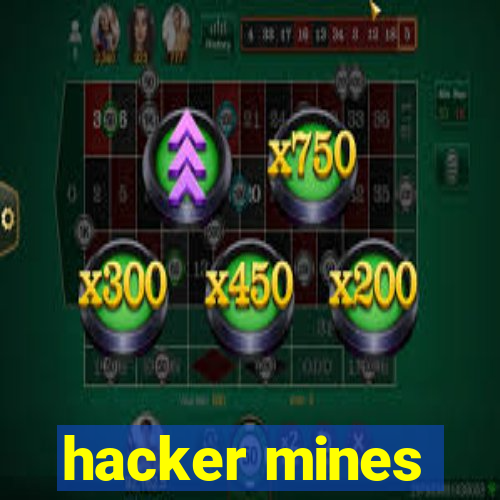 hacker mines