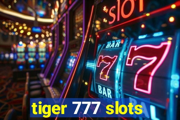 tiger 777 slots