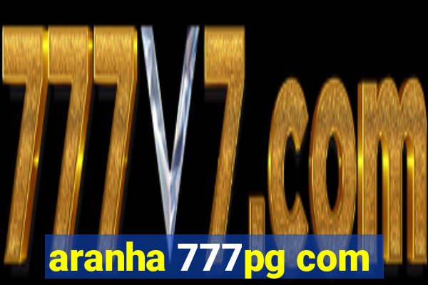 aranha 777pg com