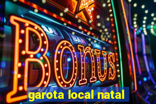 garota local natal