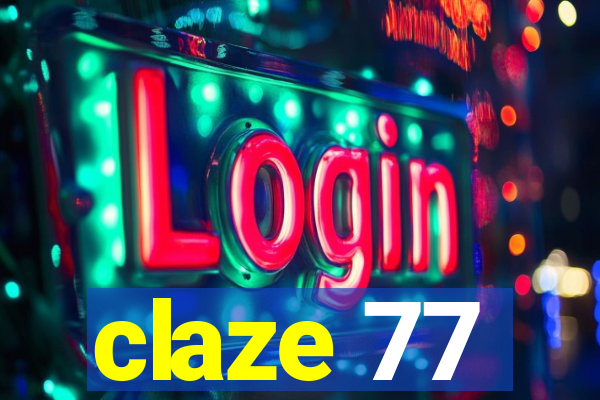 claze 77