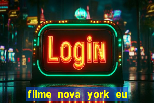 filme nova york eu te amo