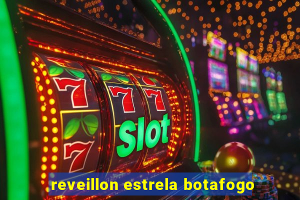 reveillon estrela botafogo