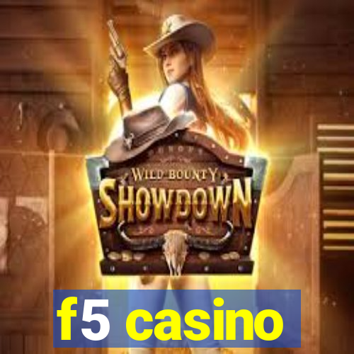 f5 casino