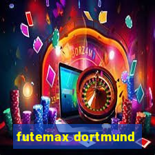 futemax dortmund