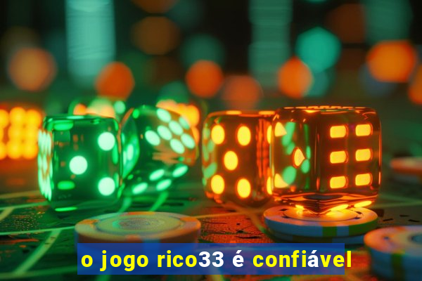 o jogo rico33 é confiável