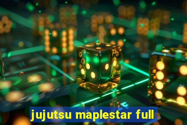 jujutsu maplestar full