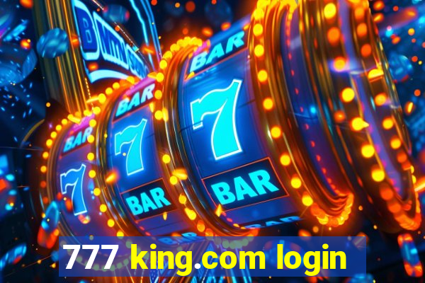 777 king.com login