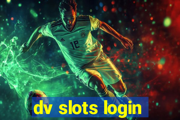 dv slots login