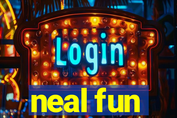 neal fun