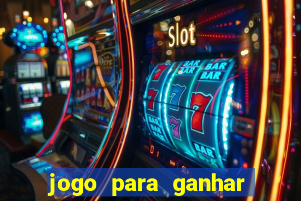 jogo para ganhar dinheiro de verdade sem depositar nada