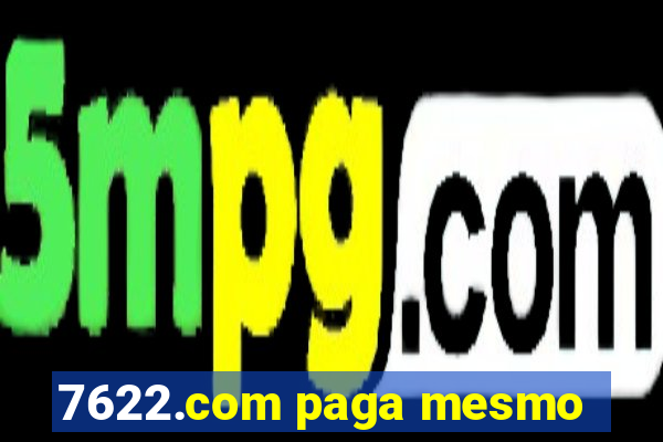 7622.com paga mesmo