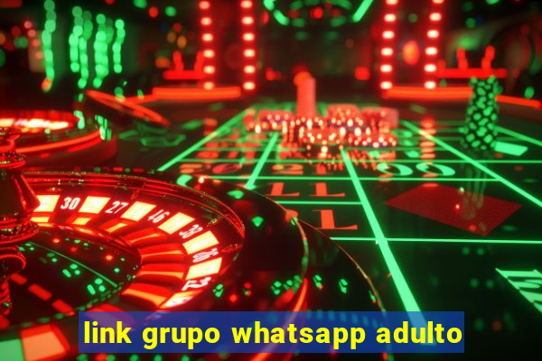 link grupo whatsapp adulto