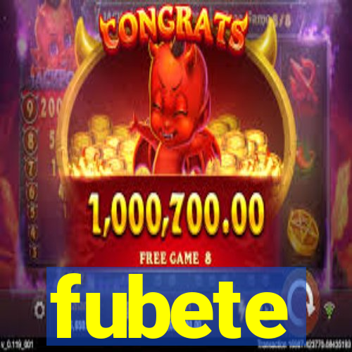 fubete