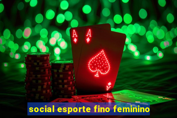 social esporte fino feminino