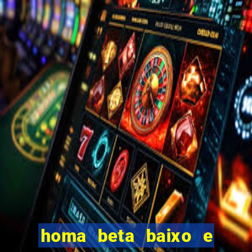 homa beta baixo e glicose normal