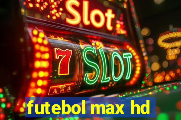 futebol max hd