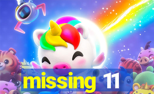 missing 11