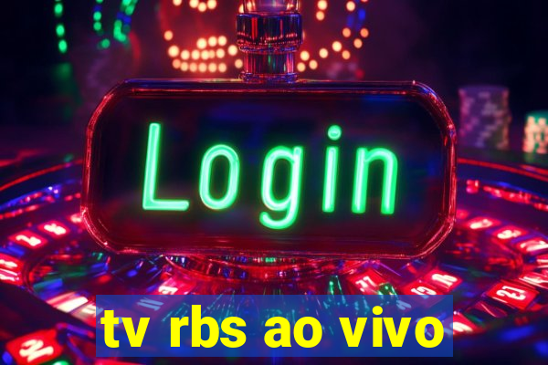 tv rbs ao vivo