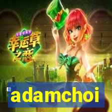 adamchoi