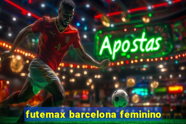 futemax barcelona feminino