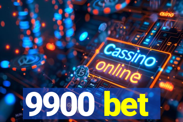 9900 bet