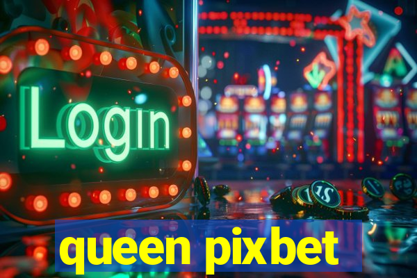 queen pixbet